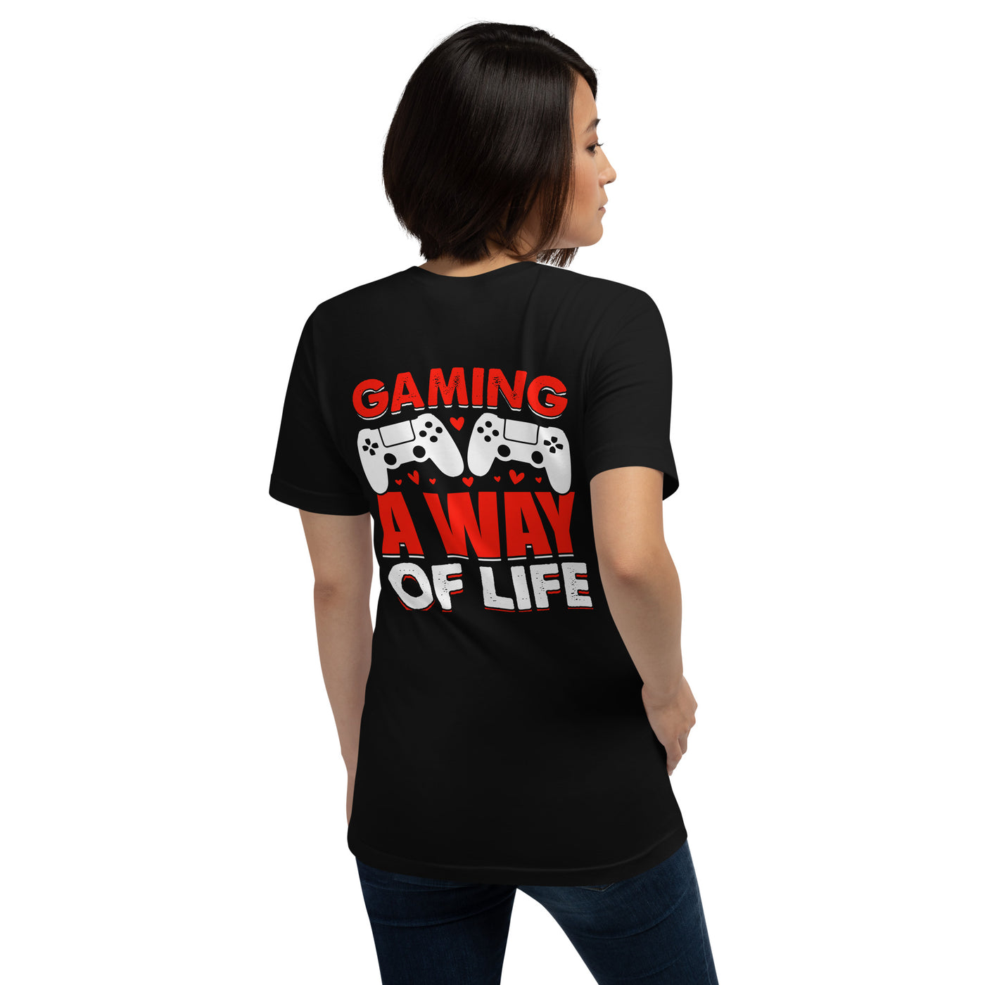 Gaming is a way of life Unisex t-shirt ( Back Print )