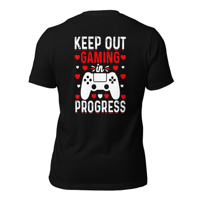 Keep out Gaming in Progress Unisex t-shirt ( Back Print )
