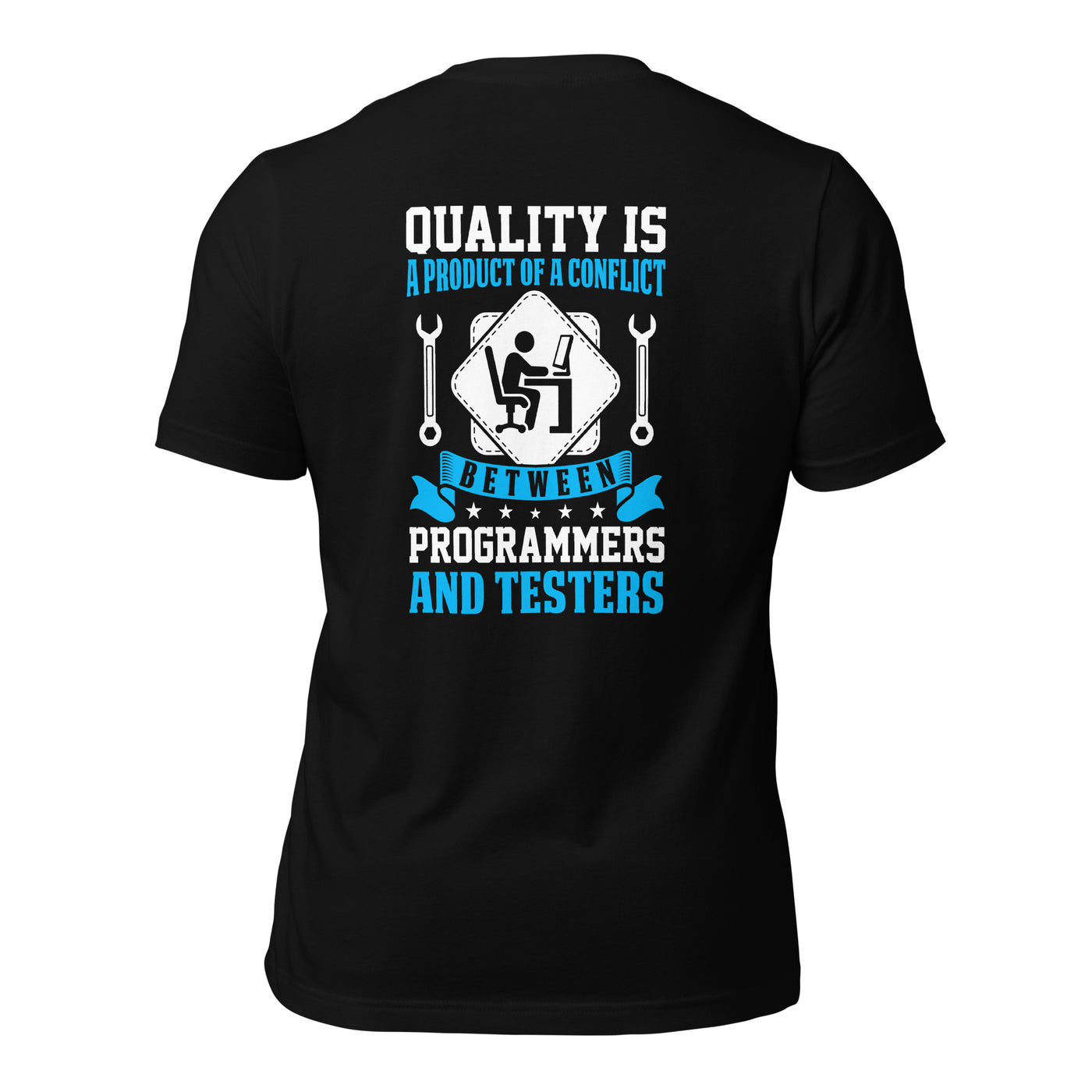 Quality is a Product of a conflict - Unisex t-shirt ( Back Print )