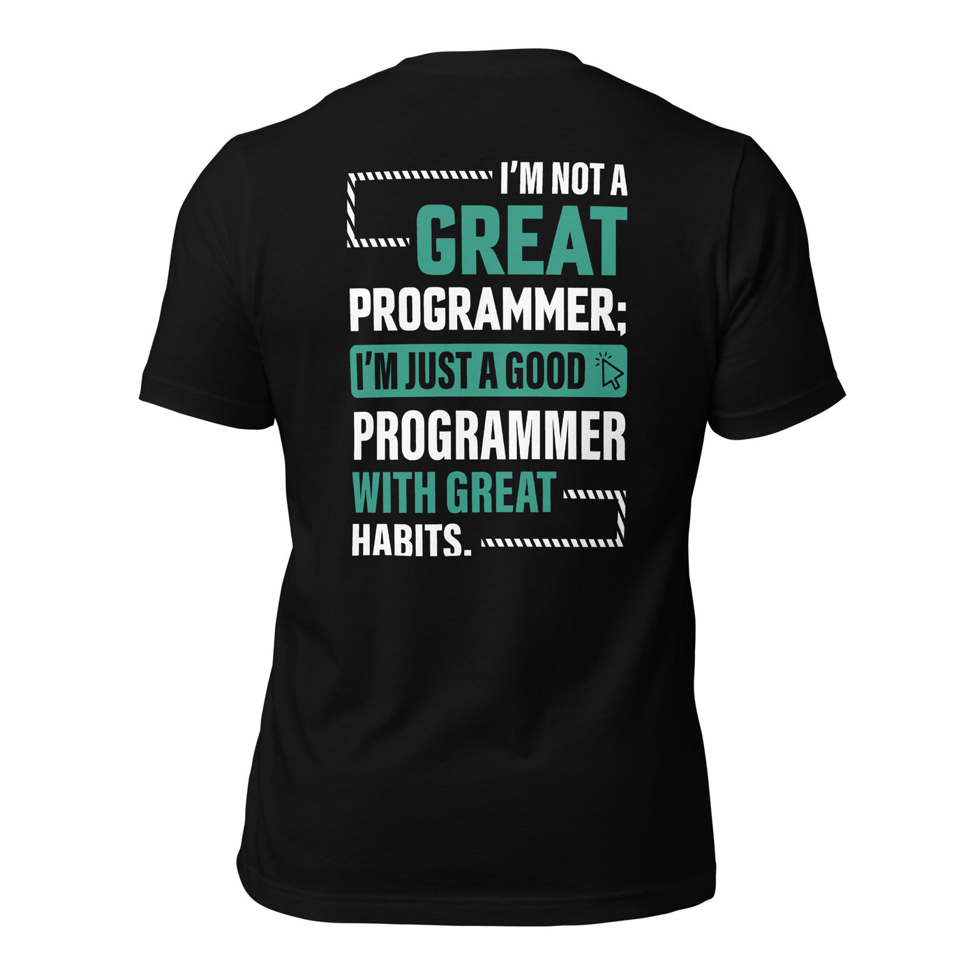 I am not a Great Programmer - Unisex t-shirt ( Back Print )