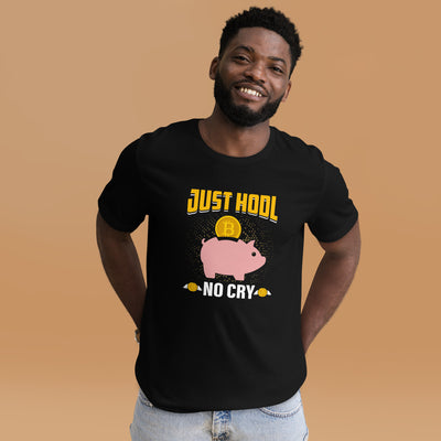 Just Hool No Cry Unisex t-shirt