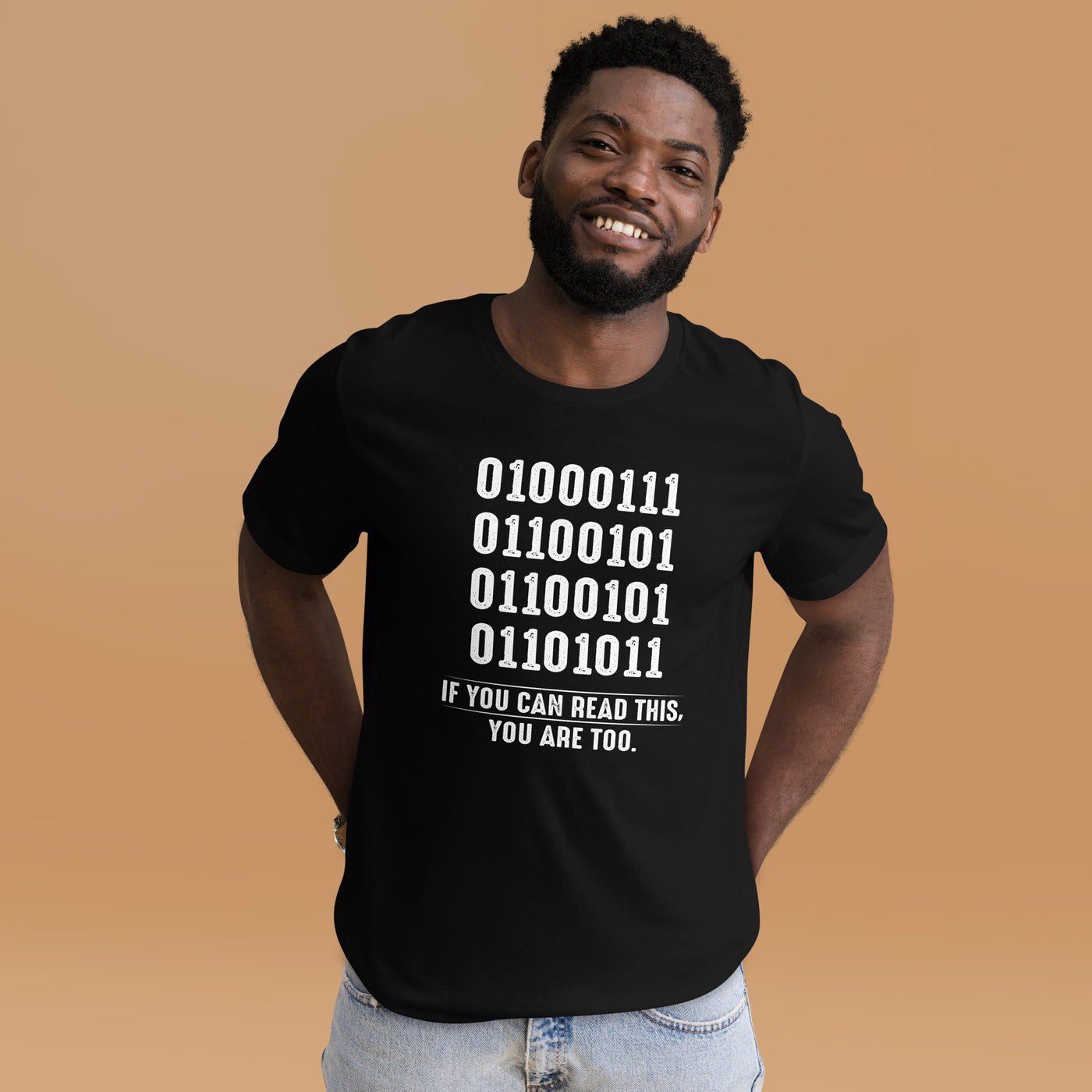If you can read this, you are too - Unisex t-shirt