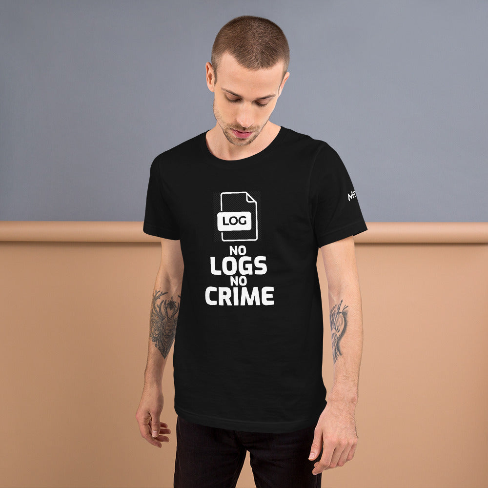 No logs no crime -Unisex t-shirt