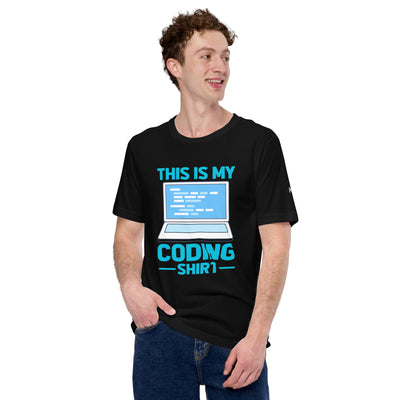 This is my coding shirt - Unisex t-shirt