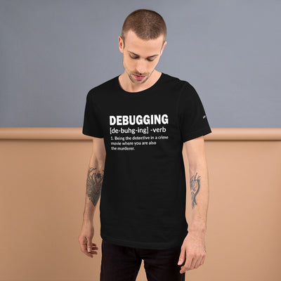 Debugging Definition - Unisex t-shirt