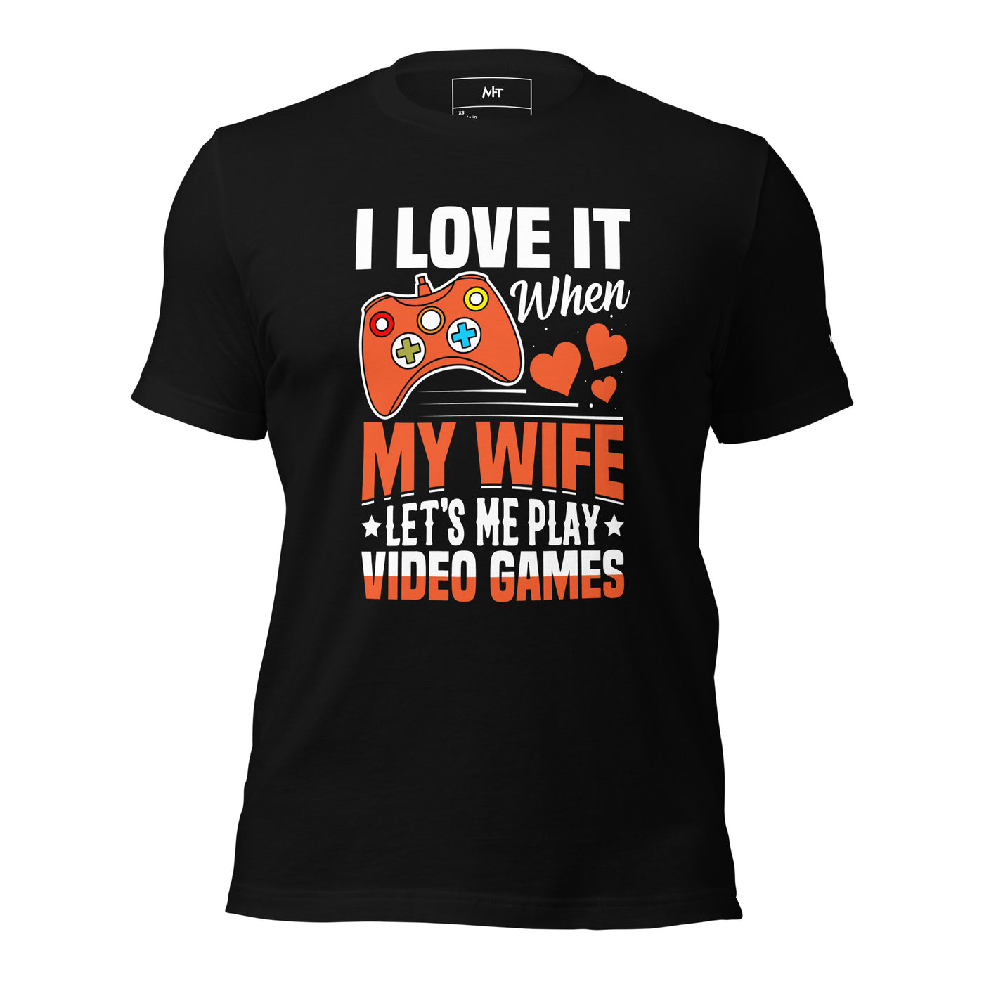 I love it when My wife Let me Play Videogames - Unisex t-shirt