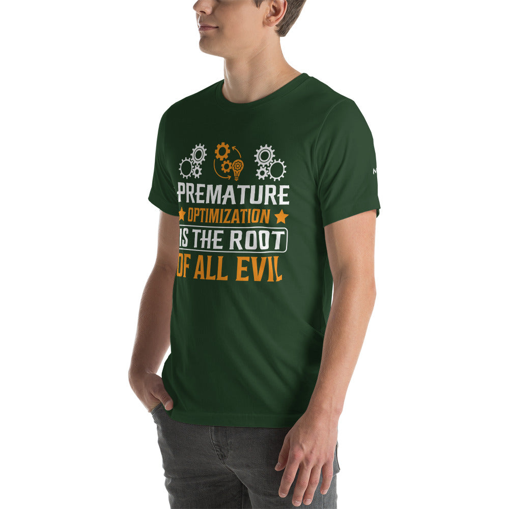 Premature Optimization is the Root of all Evil - Unisex t-shirt