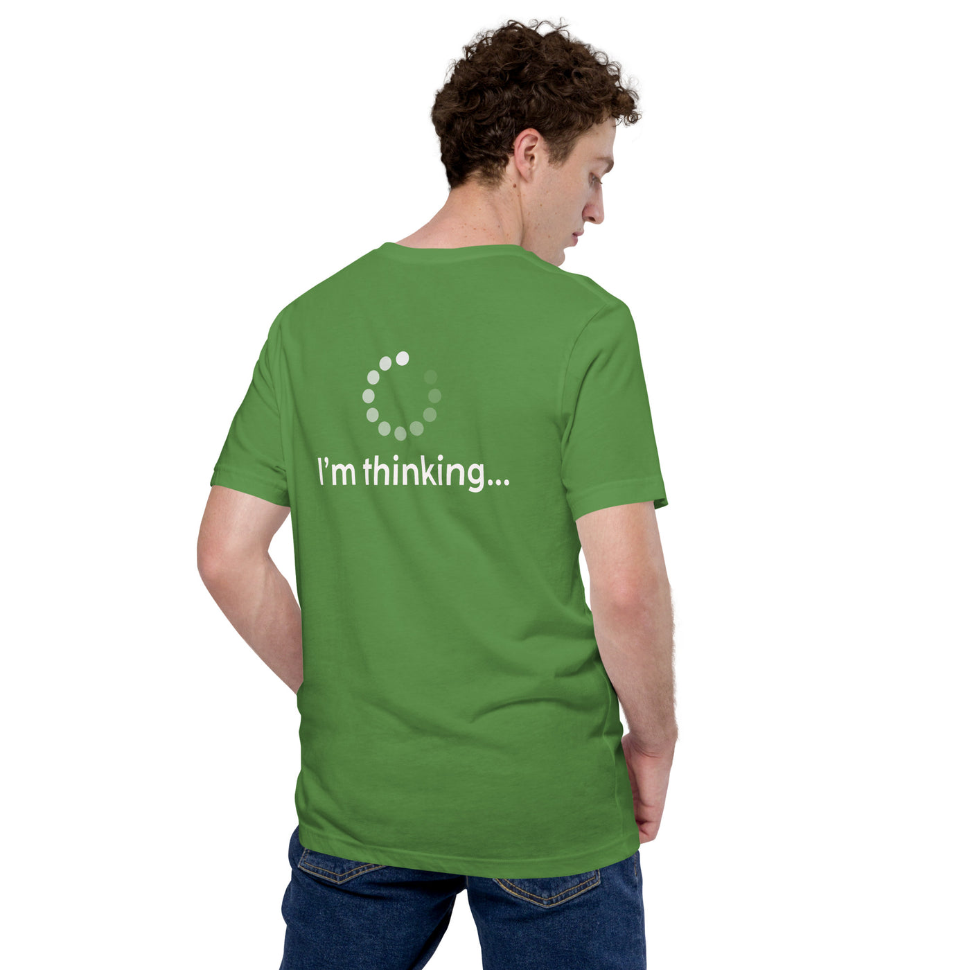 I'm thinking - Unisex t-shirt (back print)