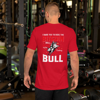 I Dare You to Ride the Bitcoin Bull Unisex t-shirt ( Back Print )