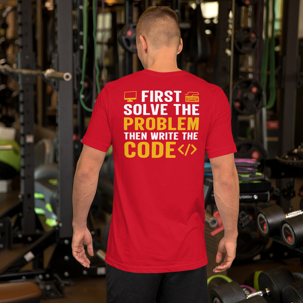 first-solve-the-problem-then-write-the-codeUnisex t-shirt