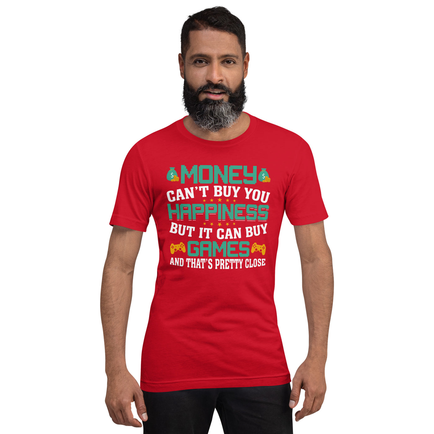 Money cannot buy you happiness, but it can buy games Unisex t-shirt