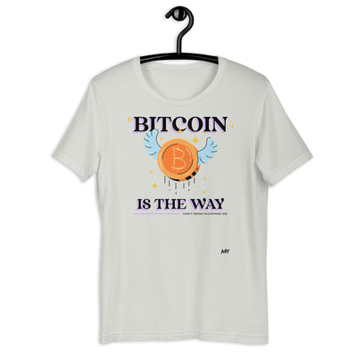 Bitcoin is the way - Unisex t-shirt