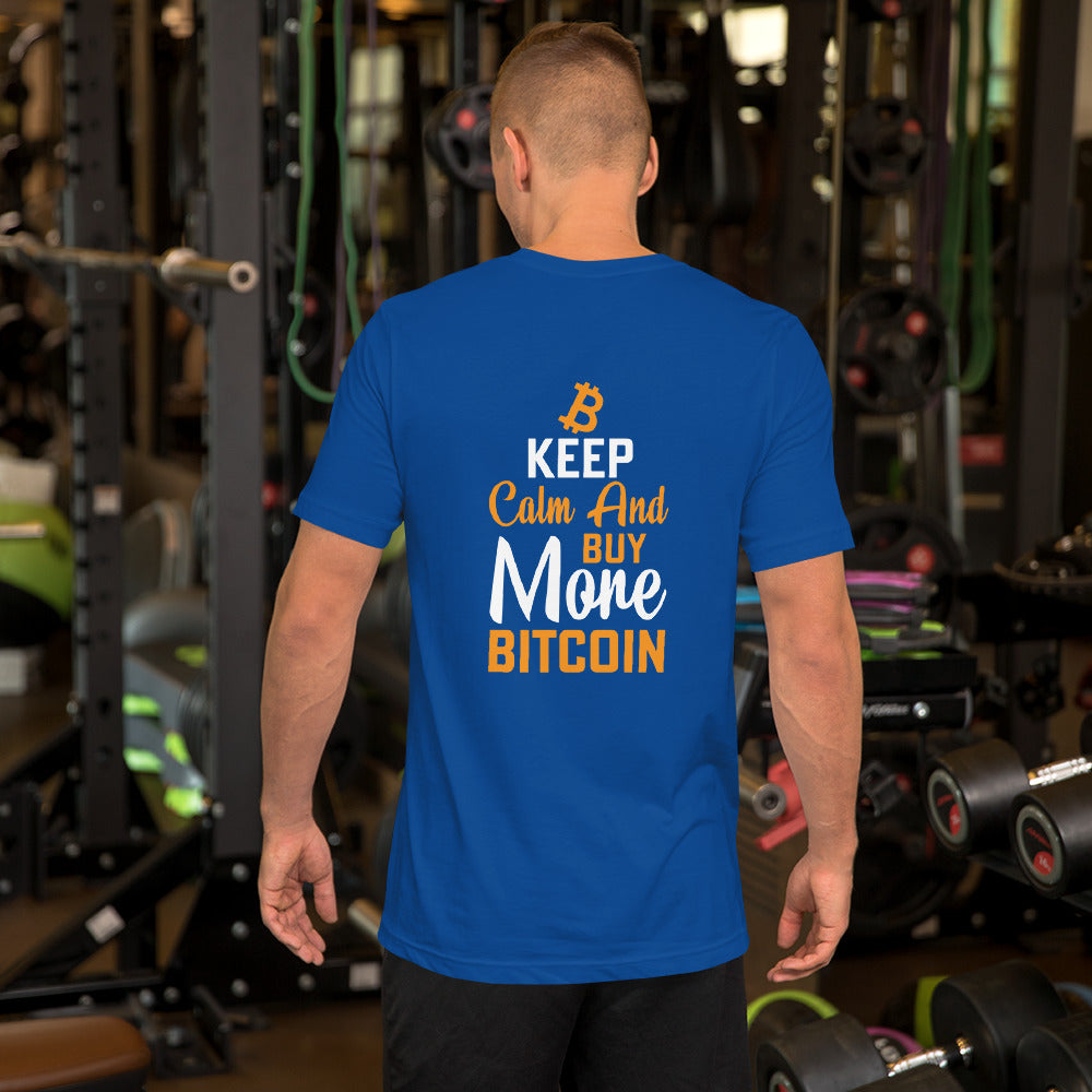 Keep Calm and Buy More Bitcoin Unisex t-shirt ( Back Print )