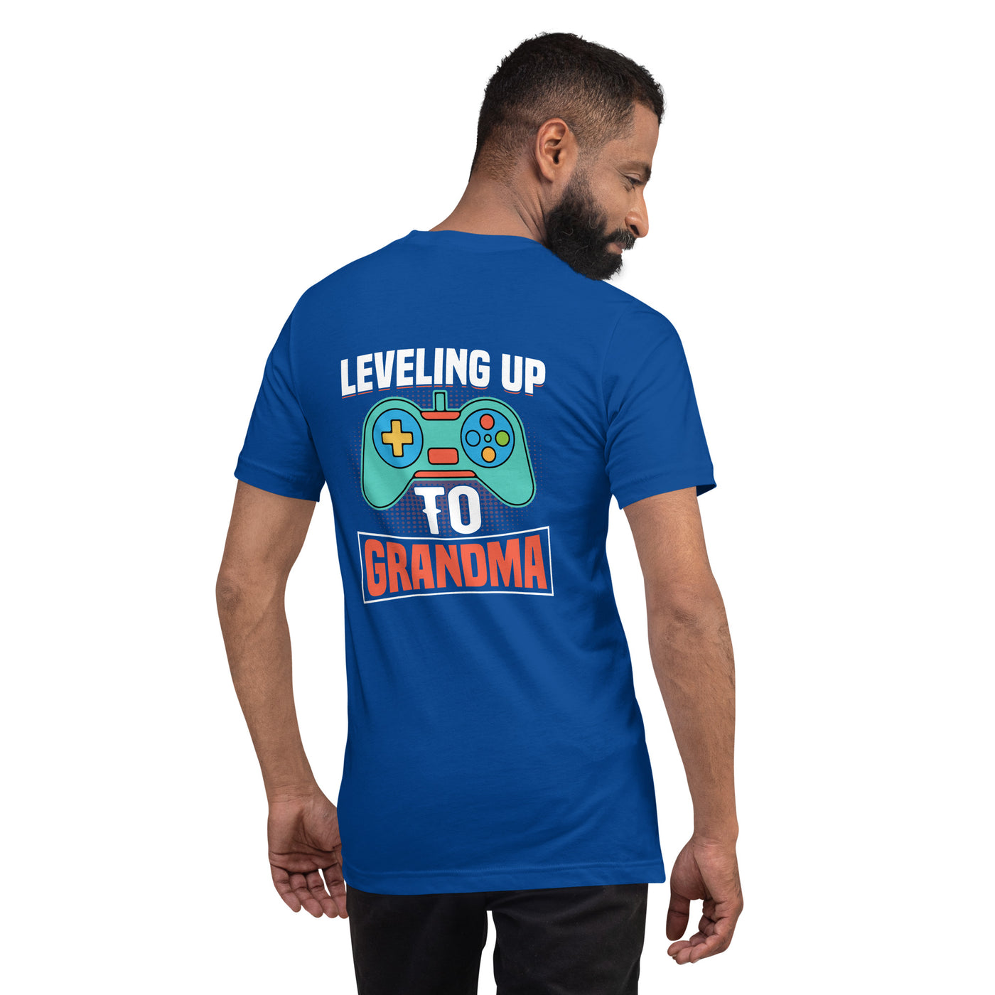 Leveling up to Grandma - Unisex t-shirt ( Back Print )