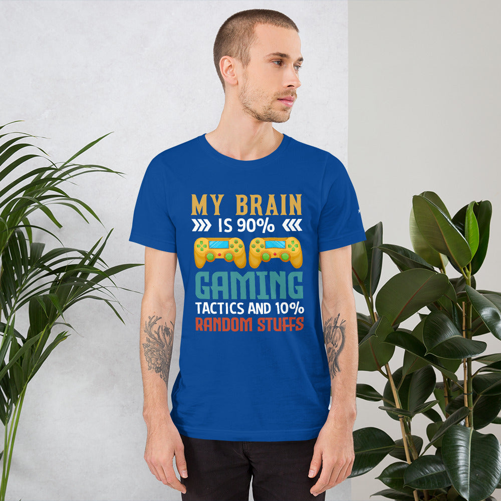 Ar My Brain is 90% Gaming Tactics Unisex t-shirt