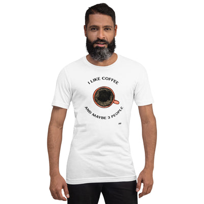 I like Coffee and maybe 3 people - Unisex t-shirt