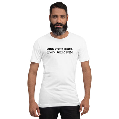Long story short - Syn Ack Fin - Unisex t-shirt