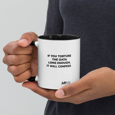 If you torture the data - Mug with Color Inside