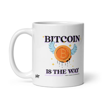 Bitcoin is the way - White glossy mug