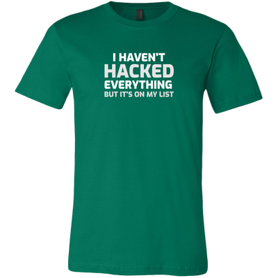 I haven't hacked everything - Canvas Mens Shirt