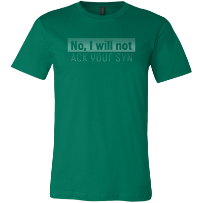 No, I will not ACK your SYN - Canvas Mens Shirt